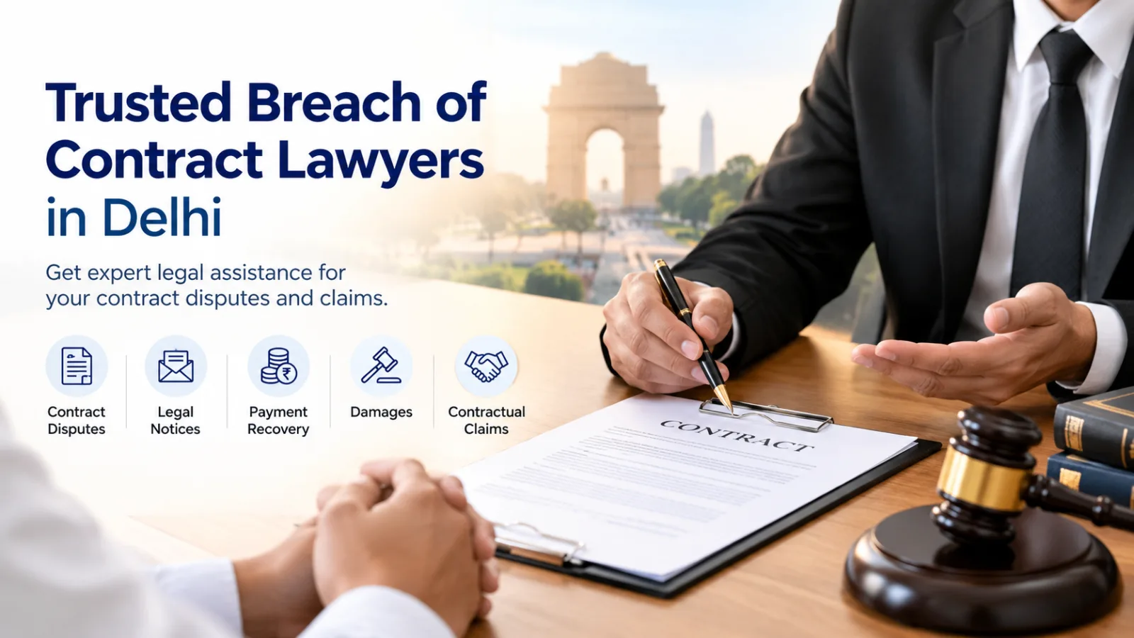 Breach of Contract Lawyers in Delhi for Contract Disputes, Legal Remedies & Claims